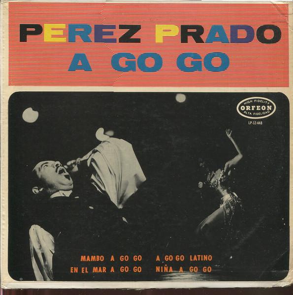LP Record PEREZ PRADO - Perez Prado Con Ritmo A Go Go LP12448 Orfeon 1965 Mexico Jazz Used
LP Record PEREZ PRADO - Perez Prado Con Ritmo A Go Go LP12448 Orfeon 1965 Mexico Jazz Used