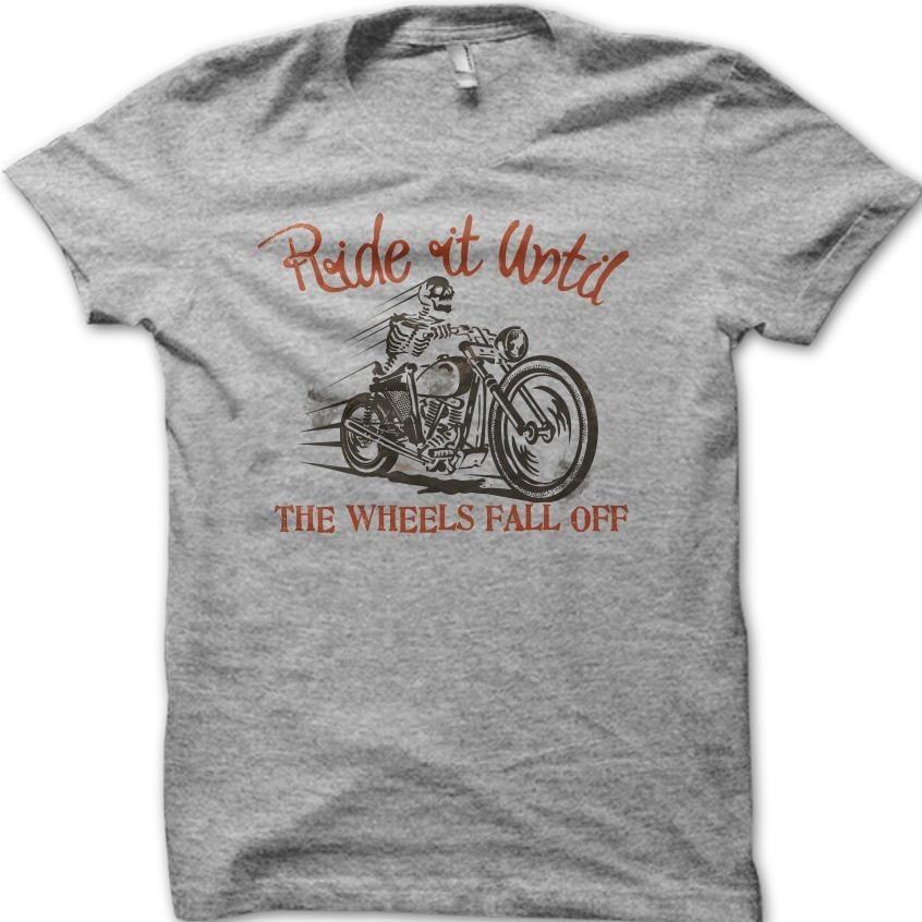 Ride Until The Wheels Fall Off Motorcycle Classic Vintage Biker T-Shirt 06105 4XL
Ride Until The Wheels Fall Off Motorcycle Classic Vintage Biker T-Shirt 06105 4XL