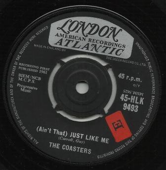 7inch Record COASTERS - (Ain t That) Just Like Me 45HLK9493 London Records, 1962 UK Soul/Funk Used
7inch Record COASTERS - (Ain t That) Just Like Me 45HLK9493 London Records, 1962 UK Soul/Funk Used