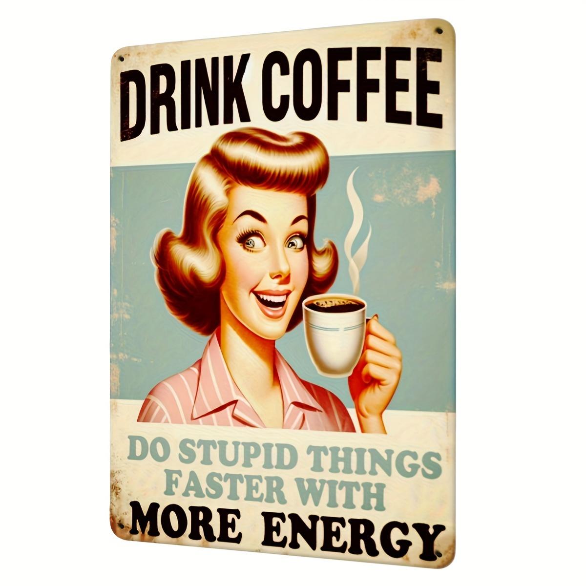 Vintage Metal Wall Art Sign Drink Coffee Do Stupid Things Faster with More Energy Retro Deco Decor Smiling Woman Illustrat aluminum 20x30cm
Vintage Metal Wall Art Sign Drink Coffee Do Stupid Things Faster with More Energy Retro Deco Decor Smiling Woman Illustrat aluminum 20x30cm
