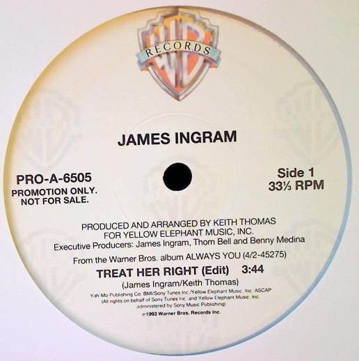 12inch Record JAMES INGRAM - Treat Her Right PROA6505 Warner Bros. Re 1993 US Soul/Funk Used
12inch Record JAMES INGRAM - Treat Her Right PROA6505 Warner Bros. Re 1993 US Soul/Funk Used