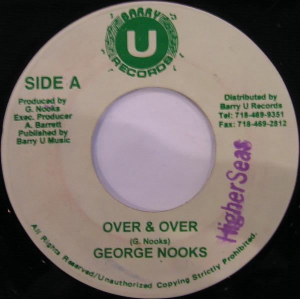 7inch Record GEORGE NOOKS - Over & Over BU046 Barry U Records 1999 Jamaica Reggae, Ska & Dub Used
7inch Record GEORGE NOOKS - Over & Over BU046 Barry U Records 1999 Jamaica Reggae, Ska & Dub Used