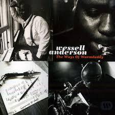CD ANDERSON, WESSELL - Ways of Warmdaddy 828602 Warner Music Ma 1996 Japan Jazz Used
CD ANDERSON, WESSELL - Ways of Warmdaddy 828602 Warner Music Ma 1996 Japan Jazz Used