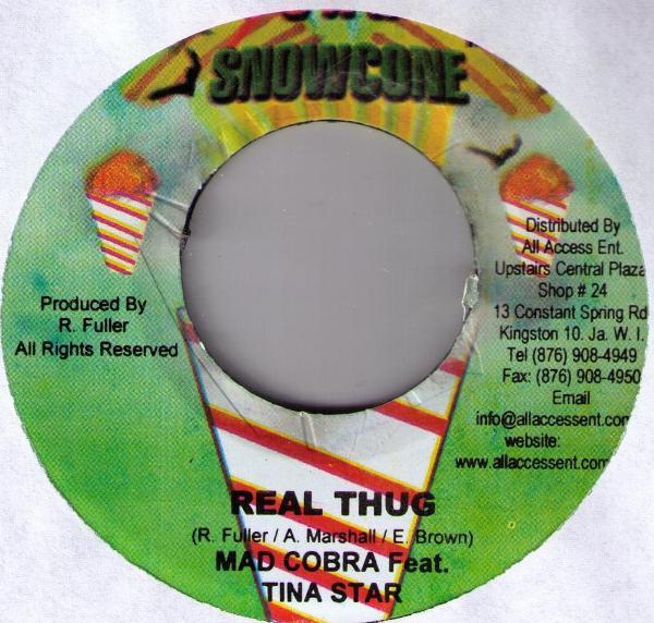 7inch Record MAD COBRA, TINA STAR / WESLEY DIAMO - Real Thug / Bad Mind & Greed NONE Jah Snowcone 2007 Jamaica Reggae, Ska & Dub Used
7inch Record MAD COBRA, TINA STAR / WESLEY DIAMO - Real Thug / Bad Mind & Greed NONE Jah Snowcone 2007 Jamaica Reggae, Ska & Dub Used