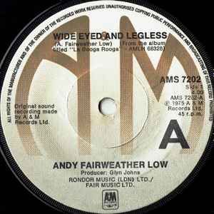 7inch Record ANDY FAIRWEATHER-LOW - Wide Eyed And Legless AMS7202 A&M Records 1975 UK Rock Used
7inch Record ANDY FAIRWEATHER-LOW - Wide Eyed And Legless AMS7202 A&M Records 1975 UK Rock Used