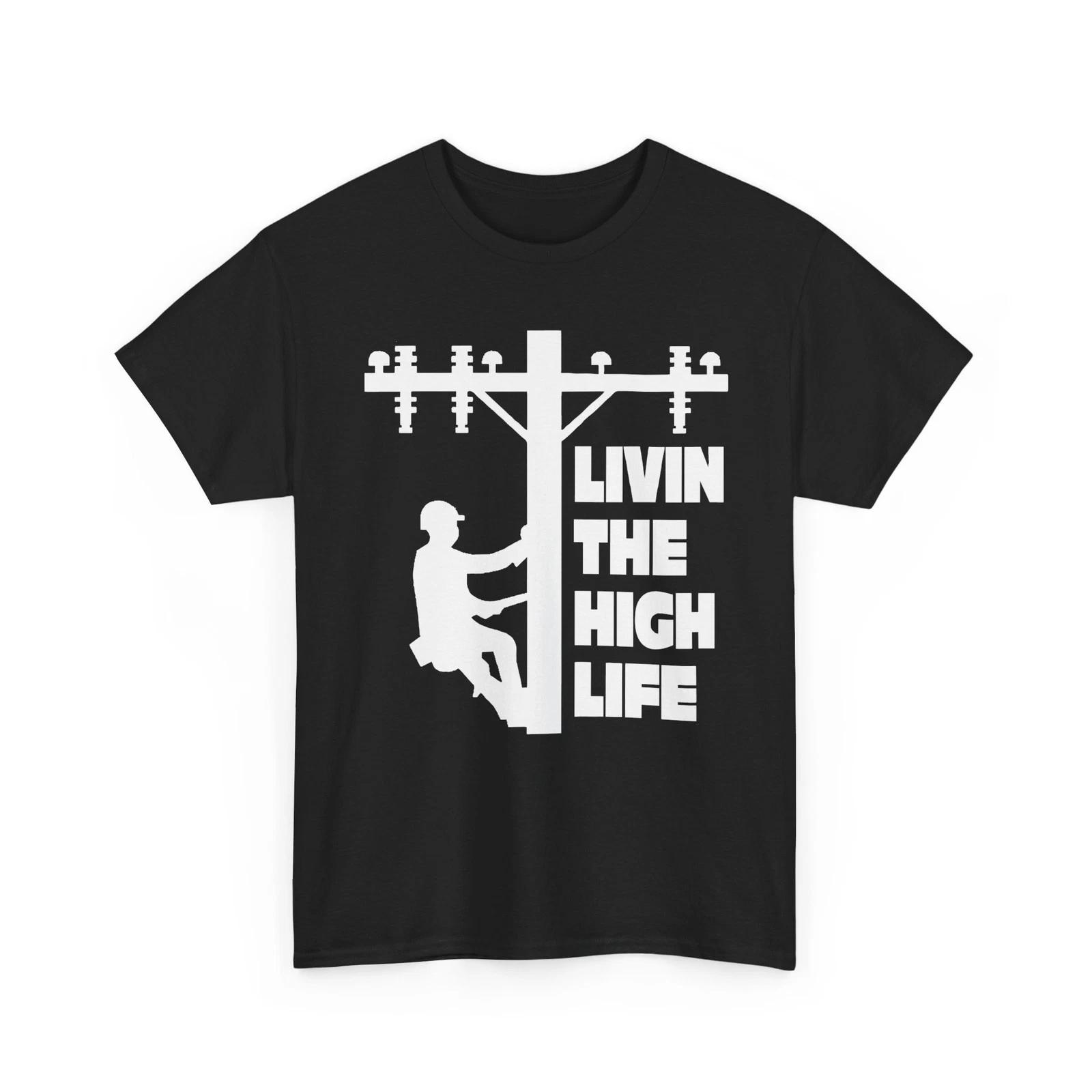 Livin the High Life Lineman Line Worker Utility Pole Unisex Heavy Cotton TShirt 3XL
Livin the High Life Lineman Line Worker Utility Pole Unisex Heavy Cotton TShirt 3XL