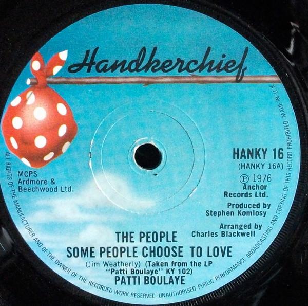 7inch Record PATTI BOULAYE - The People Some People Choose To Lo HANKY16 Handerkerchief 1976 UK Pop Used 
7inch Record PATTI BOULAYE - The People Some People Choose To Lo HANKY16 Handerkerchief 1976 UK Pop Used
