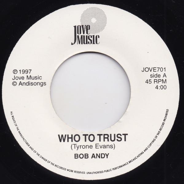 7inch Record BOB ANDY - Who To Trust JOVE701 Jove Music 1997 Jamaica Reggae, Ska & Dub Used
7inch Record BOB ANDY - Who To Trust JOVE701 Jove Music 1997 Jamaica Reggae, Ska & Dub Used