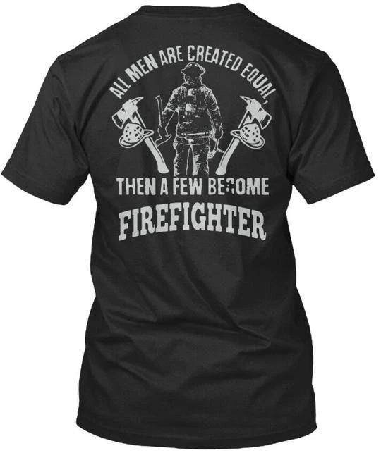 Become Firefighters All Men Are Created Equal Then A Few T shirt USA Made S-5XL XL
Become Firefighters All Men Are Created Equal Then A Few T shirt USA Made S-5XL XL
