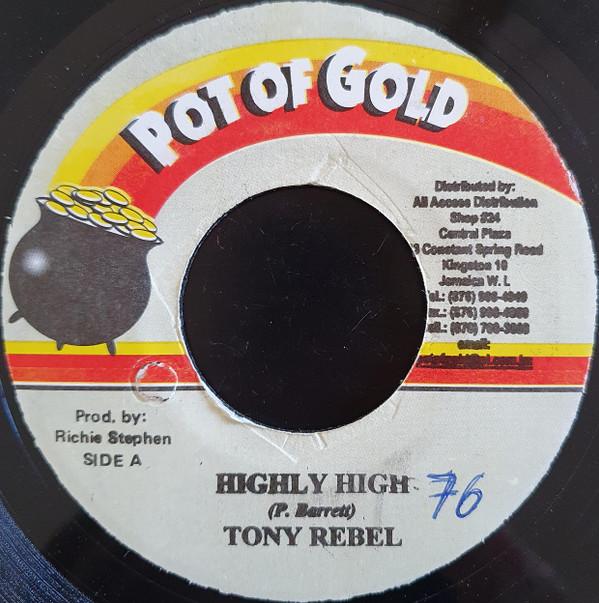 7inch Record TONY REBEL - Highly High NONE Pot Of Gold 2002 Jamaica Reggae, Ska & Dub Used
7inch Record TONY REBEL - Highly High NONE Pot Of Gold 2002 Jamaica Reggae, Ska & Dub Used