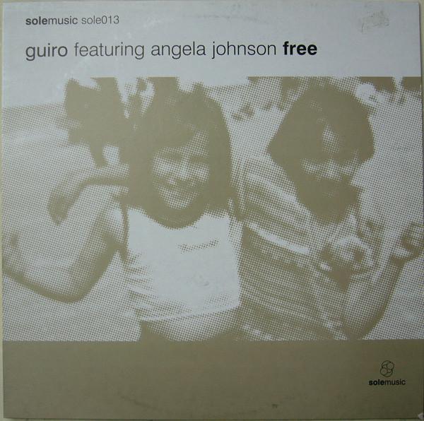 12inch Record GUIRO, ANGELA JOHNSON - Free SOLE013 Sole Music 2000 UK Dance & Electronica Used
12inch Record GUIRO, ANGELA JOHNSON - Free SOLE013 Sole Music 2000 UK Dance & Electronica Used