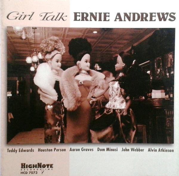 CD ERNIE ANDREWS, TEDDY EDWARDS, HOUST - GIRL TALK HCD7073 HighNote Record 2001 US Jazz Used
CD ERNIE ANDREWS, TEDDY EDWARDS, HOUST - GIRL TALK HCD7073 HighNote Record 2001 US Jazz Used