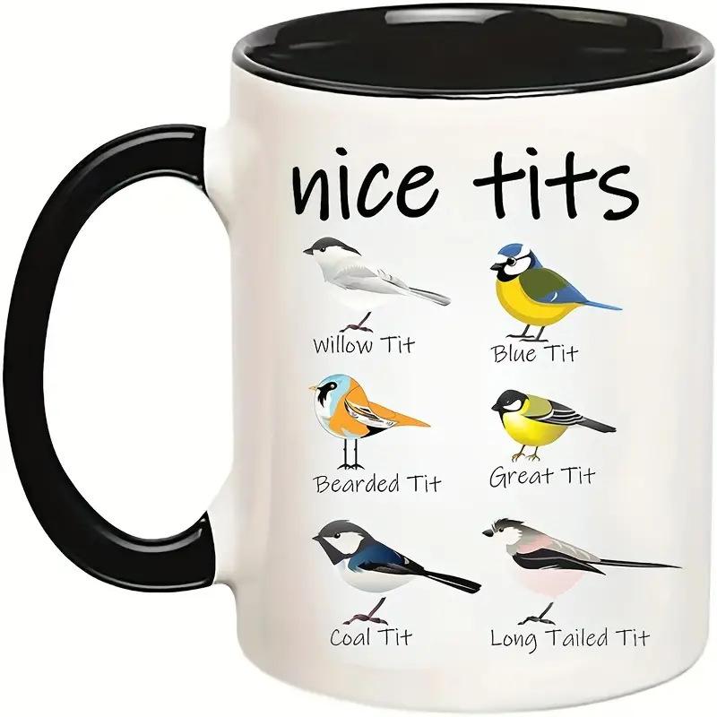Nice Tits Bird Mugs Classification Ceramic Coffee Mugs Tea Cups Temu Cawfee 11oz - 15oz
Nice Tits Bird Mugs Classification Ceramic Coffee Mugs Tea Cups Temu Cawfee 11oz - 15oz
