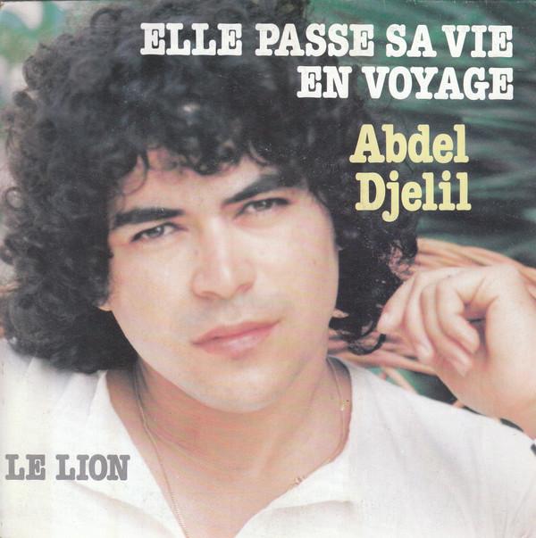 7inch Record ABDEL DJELIL - Elle Passe Sa Vie En Voyage CBSA1544 CBS 1981 France Pop Used
7inch Record ABDEL DJELIL - Elle Passe Sa Vie En Voyage CBSA1544 CBS 1981 France Pop Used