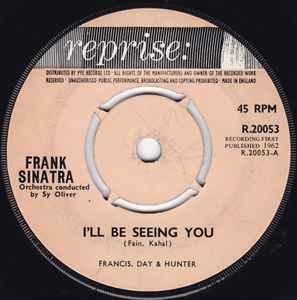 7inch Record FRANK SINATRA - I ll Be Seeing You R20053 Reprise Records 1962 UK Pop Used
7inch Record FRANK SINATRA - I ll Be Seeing You R20053 Reprise Records 1962 UK Pop Used