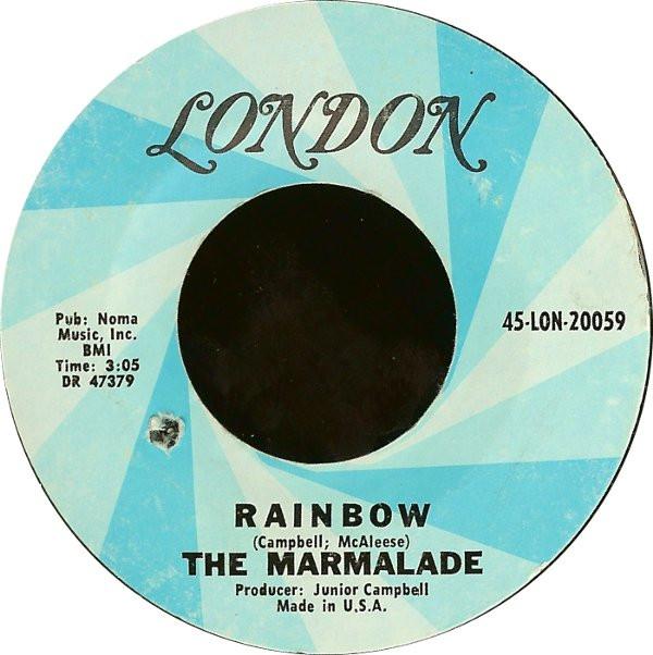 7inch Record MARMALADE - Rainbow / The Ballad Of Cherry Flav LON20059 London Records 1970 US Rock Used
7inch Record MARMALADE - Rainbow / The Ballad Of Cherry Flav LON20059 London Records 1970 US Rock Used