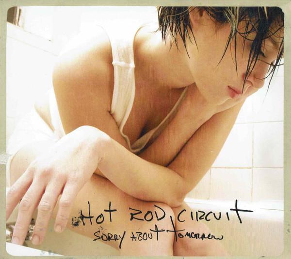 CD HOT ROD CIRCUIT - Sorry About Tomorrow VR364 Vagrant Records 2002 US Rock Used
CD HOT ROD CIRCUIT - Sorry About Tomorrow VR364 Vagrant Records 2002 US Rock Used