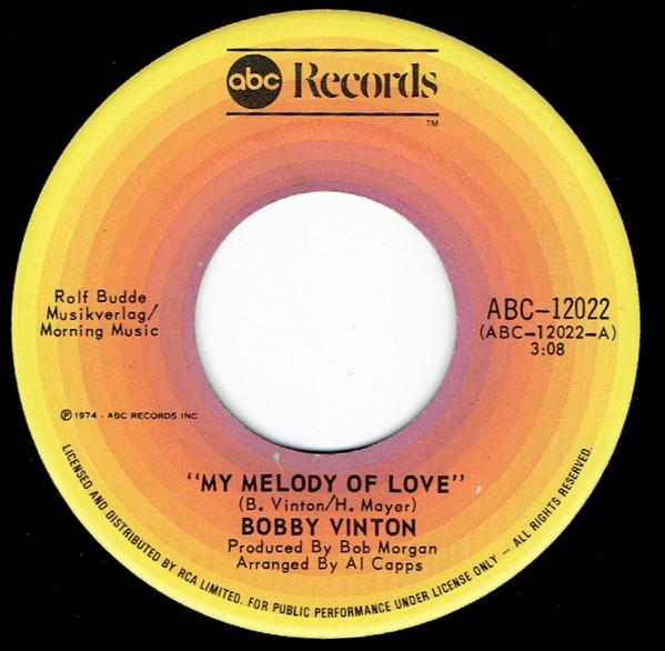 7inch Record BOBBY VINTON - My Melody Of Love ABC12022 ABC Records 1974 Canada Rock Used
7inch Record BOBBY VINTON - My Melody Of Love ABC12022 ABC Records 1974 Canada Rock Used