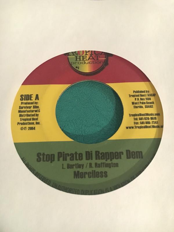 7inch Record MERCILESS - Stop Pirate Di Rapper Dem NONE Tropical Heat P 2004 US Reggae, Ska & Dub Used
7inch Record MERCILESS - Stop Pirate Di Rapper Dem NONE Tropical Heat P 2004 US Reggae, Ska & Dub Used