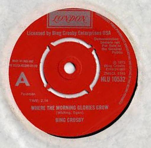 7inch Record BING CROSBY - Where The Morning Glories Grow HLU10532 London Records 1975 UK Pop Used
7inch Record BING CROSBY - Where The Morning Glories Grow HLU10532 London Records 1975 UK Pop Used