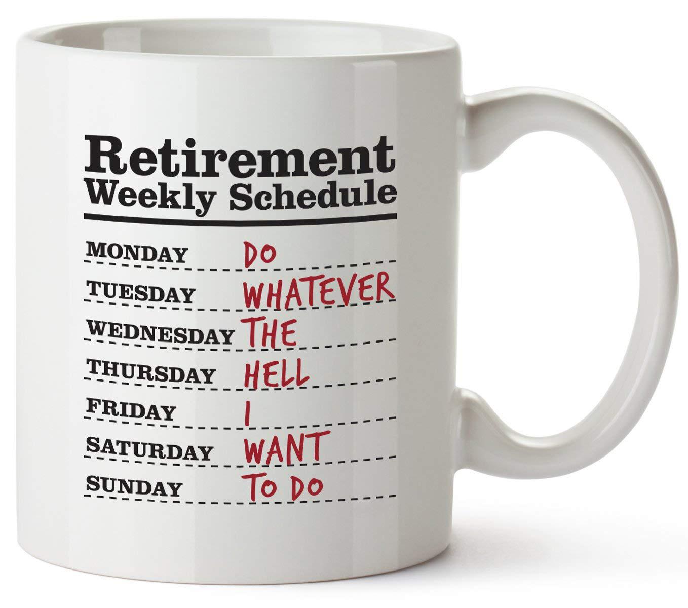Weekly Retirement Schedule Mug Retirement Schedule Ceramic Coffee Mug Water Cup 301-400ml
Weekly Retirement Schedule Mug Retirement Schedule Ceramic Coffee Mug Water Cup 301-400ml