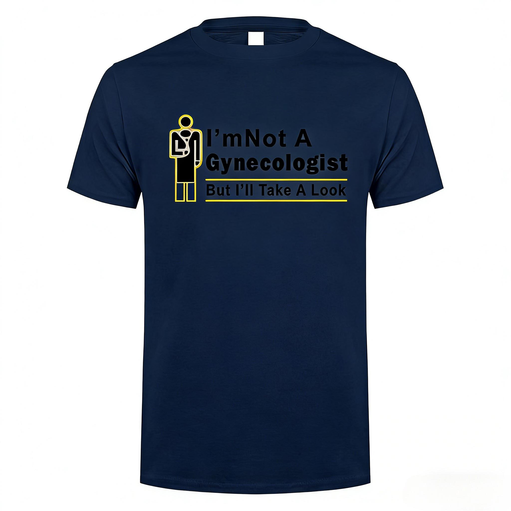 Im Not A Gynecologist But I Can Take A Look At The Funnytextured Printed Cotton Tshirt for Unisex Suitable for Summer 4XL
Im Not A Gynecologist But I Can Take A Look At The Funnytextured Printed Cotton Tshirt for Unisex Suitable for Summer 4XL