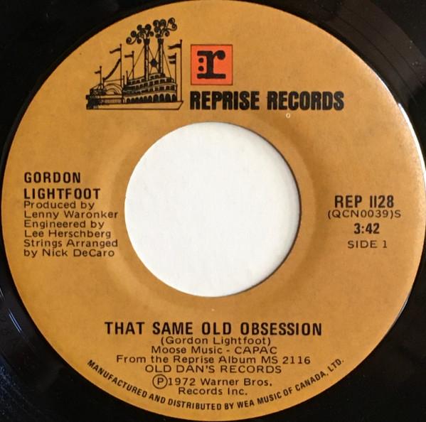 7inch Record GORDON LIGHTFOOT That Same Old Obsession REP1128 Reprise Records 1972 Canada Rock Used
7inch Record GORDON LIGHTFOOT That Same Old Obsession REP1128 Reprise Records 1972 Canada Rock Used