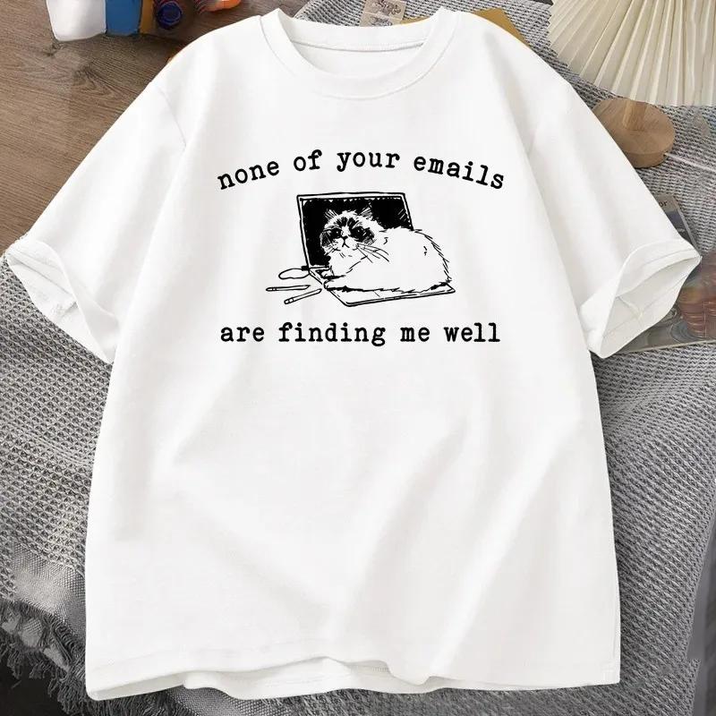 None of Your Emails Are Finding Me Well TShirt Funny Cat Office Working Tshirts Funny Short Sleeve Women Designer Clothes Tee 4XL
None of Your Emails Are Finding Me Well TShirt Funny Cat Office Working Tshirts Funny Short Sleeve Women Designer Clothes Tee 4XL