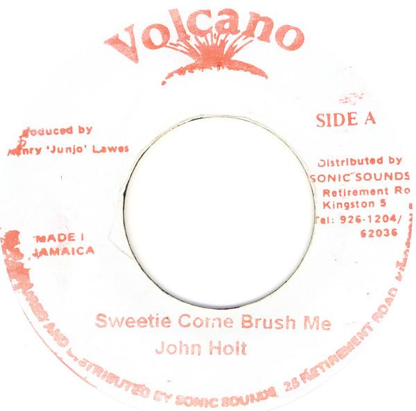 7inch Record JOHN HOLT Sweetie Come Brush Me NONE Volcano Jamaica Reggae Ska Dub Used
7inch Record JOHN HOLT Sweetie Come Brush Me NONE Volcano Jamaica Reggae Ska Dub Used