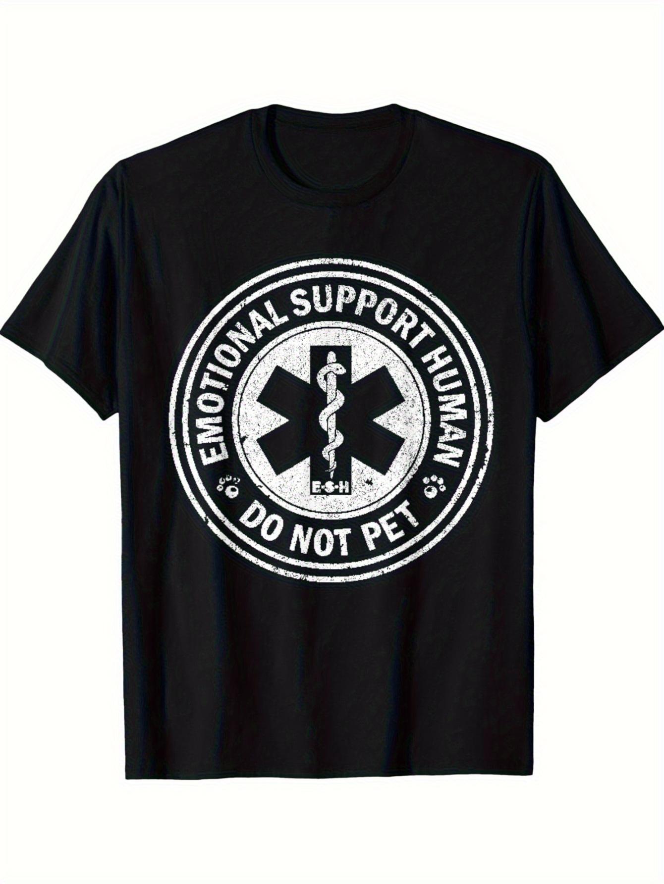 Emotional Support Humans - No Pets Graphic Cotton T-shirt L
Emotional Support Humans - No Pets Graphic Cotton T-shirt L
