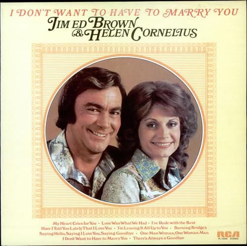 LP Record JIM ED BROWN & HELEN CORNELIUS - I Don t Want To Have To Marry You PL12024 RCA 1976 UK Folk Used
LP Record JIM ED BROWN & HELEN CORNELIUS - I Don t Want To Have To Marry You PL12024 RCA 1976 UK Folk Used