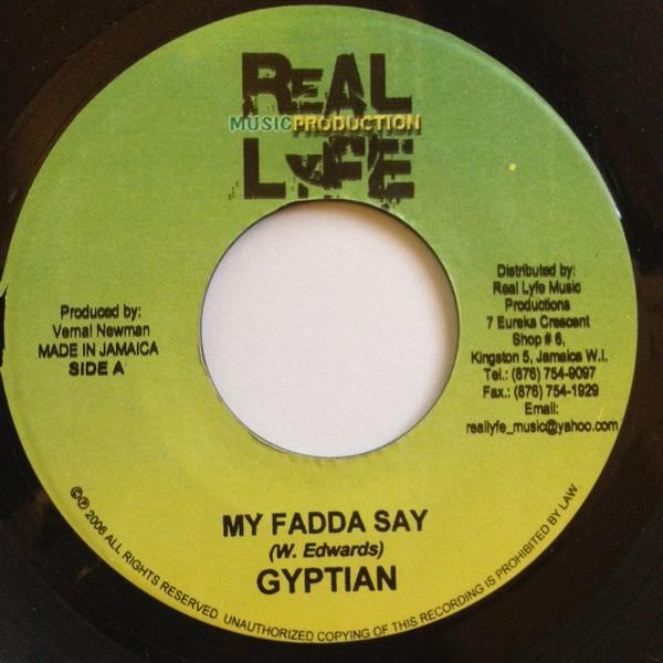 7inch Record GYPTIAN - My Fadda Say NONE Real Lyfe Music 2006 Jamaica Reggae, Ska & Dub Used
7inch Record GYPTIAN - My Fadda Say NONE Real Lyfe Music 2006 Jamaica Reggae, Ska & Dub Used