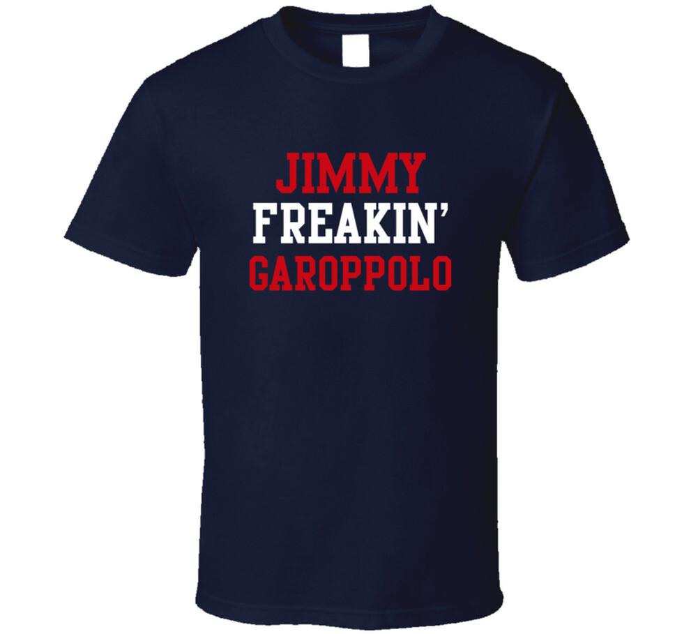 Jimmy Freakin Garoppolo New England Football Player Cool Fan T Shirt Mens Womens Tees Top S
Jimmy Freakin Garoppolo New England Football Player Cool Fan T Shirt Mens Womens Tees Top S