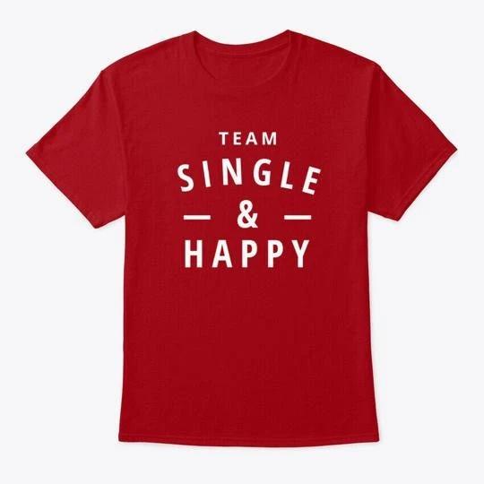 Team Single Happy T shirt Made in the USA Size S to 5XL M
Team Single Happy T shirt Made in the USA Size S to 5XL M