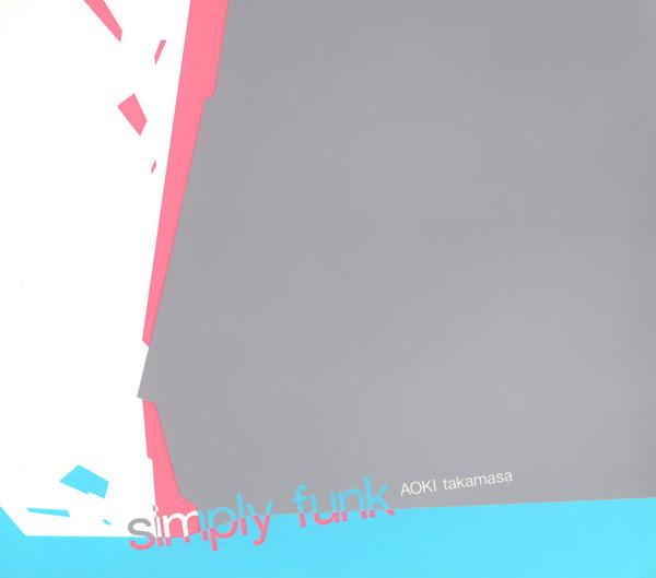 CD AOKI TAKAMASA - simply funk PFCD11 PROGRESSIVE FOr 2004 Japan Dance & Electronica Used
CD AOKI TAKAMASA - simply funk PFCD11 PROGRESSIVE FOr 2004 Japan Dance & Electronica Used