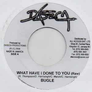 7inch Record BUGLE - What Have I Done To You none Daseca 2006 Jamaica Reggae, Ska & Dub Used
7inch Record BUGLE - What Have I Done To You none Daseca 2006 Jamaica Reggae, Ska & Dub Used