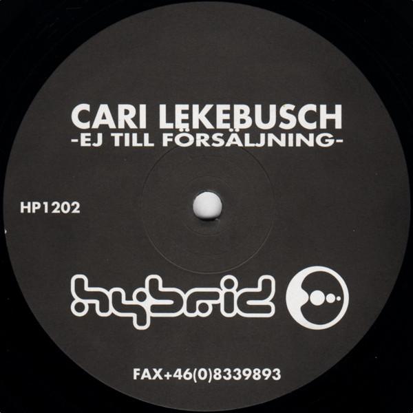 12inch Record CARI LEKEBUSCH - Ej Till Försäljning HP1202 H. Productions 1997 Sweden Dance & Electronica Used
12inch Record CARI LEKEBUSCH - Ej Till Försäljning HP1202 H. Productions 1997 Sweden Dance & Electronica Used