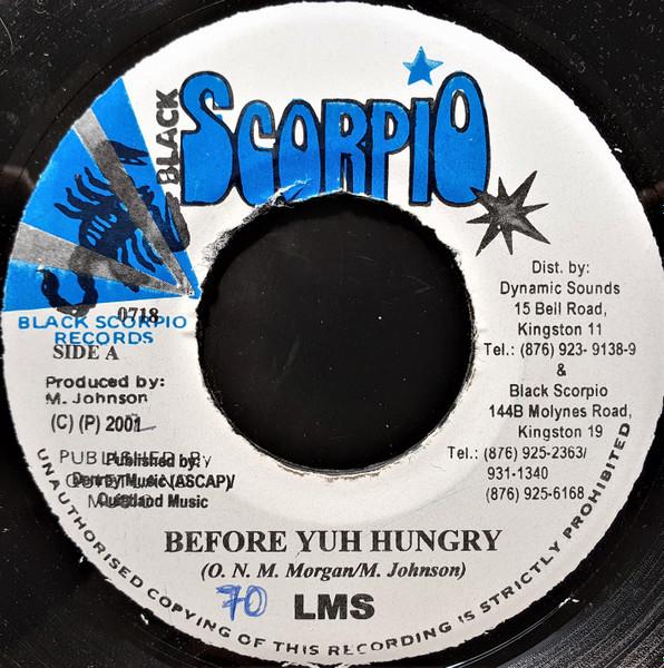 7inch Record L.M.S - Before Yuh Hungry 0718 Black Scorpio 2001 Jamaica Reggae, Ska & Dub Used
7inch Record L.M.S - Before Yuh Hungry 0718 Black Scorpio 2001 Jamaica Reggae, Ska & Dub Used