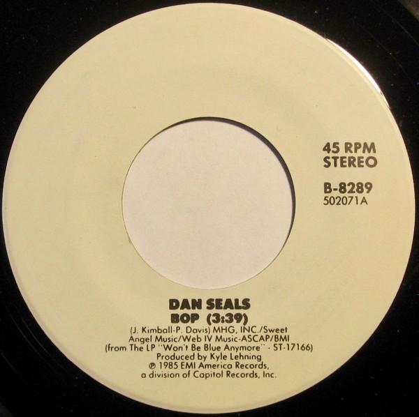 7inch Record DAN SEALS Bop In San Antone B8289 EMI AMERICA 1987 US CountryFolk Used
7inch Record DAN SEALS Bop In San Antone B8289 EMI AMERICA 1987 US CountryFolk Used