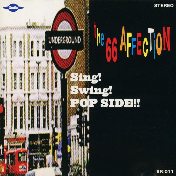 CD 66 AFFECTION - Sing! Swing! Pop Side!! SR011 Smile Records 1999 Japan Rock Used
CD 66 AFFECTION - Sing! Swing! Pop Side!! SR011 Smile Records 1999 Japan Rock Used