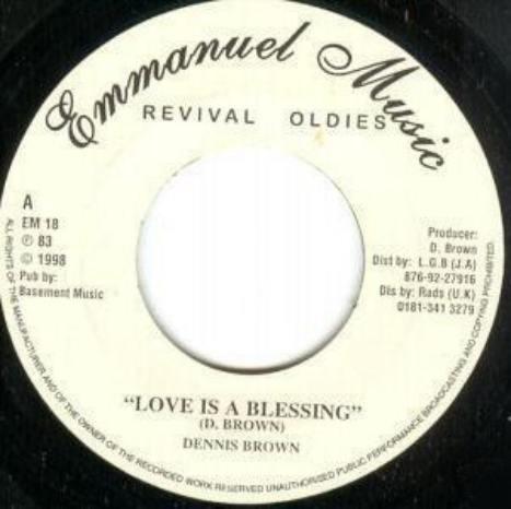 7inch Record DENNIS BROWN - Love Is A Blessing / I Like It Like EM18 Emmanuel Music 1998 Jamaica Reggae, Ska & Dub Used
7inch Record DENNIS BROWN - Love Is A Blessing / I Like It Like EM18 Emmanuel Music 1998 Jamaica Reggae, Ska & Dub Used