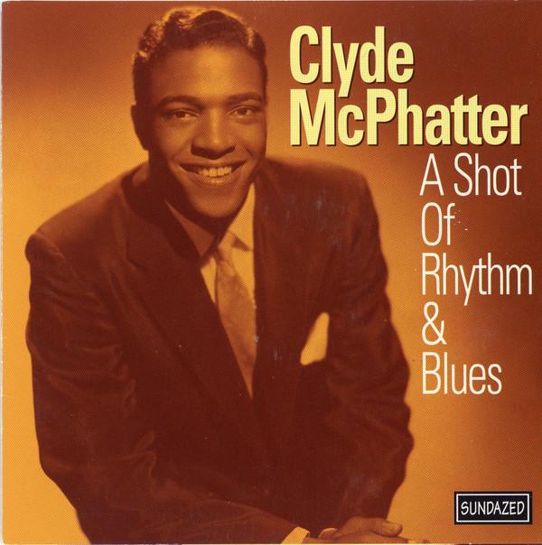 CD CLYDE MCPHATTER - A Shot Of Rhythm & Blues SC6165 Sundazed Music 2000 US Soul/Funk Used
CD CLYDE MCPHATTER - A Shot Of Rhythm & Blues SC6165 Sundazed Music 2000 US Soul/Funk Used