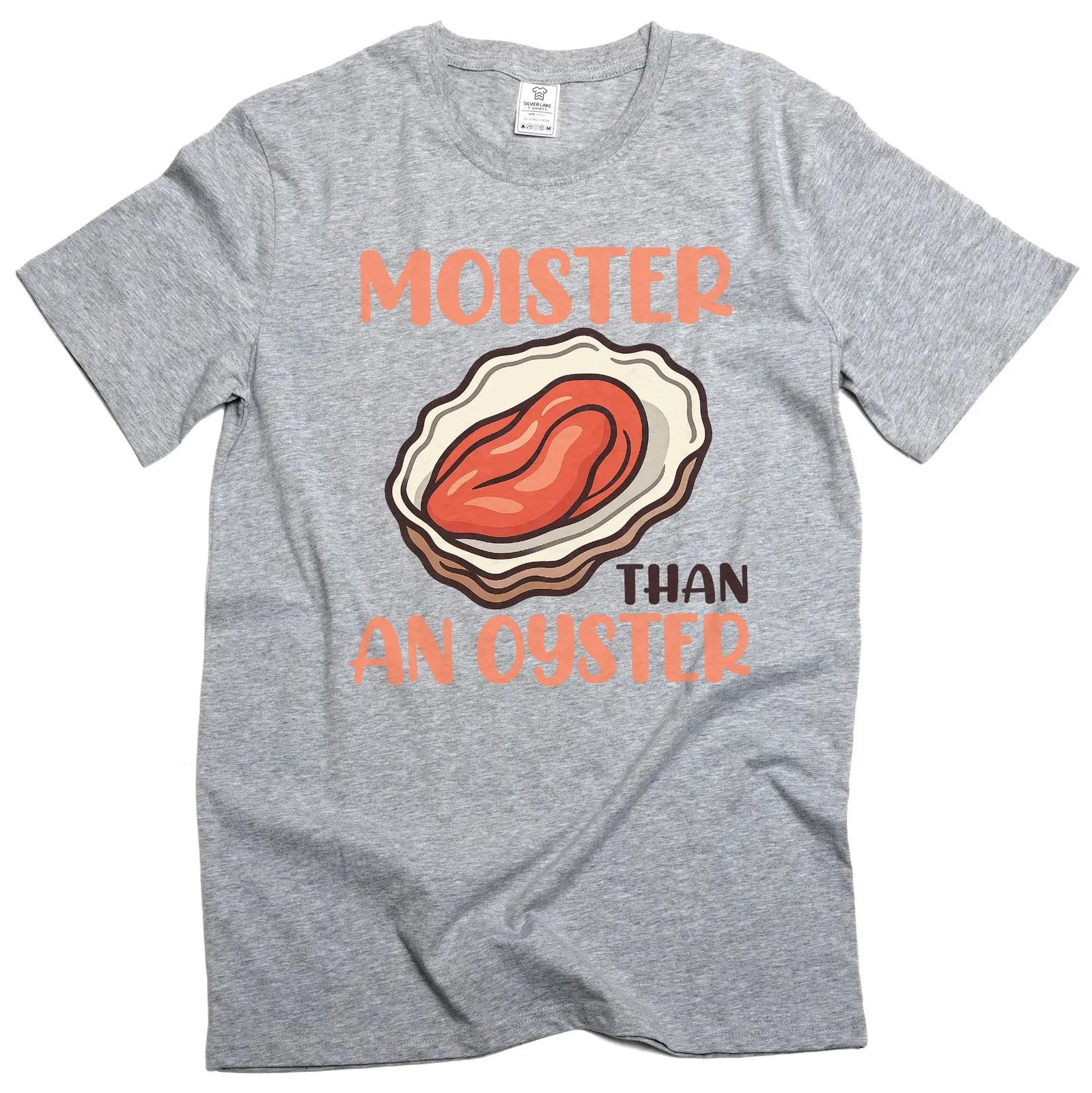 Funny and Out of Place Adult Humor Tshirts Moister Than Oysters Unisexs and Womens Humor Tshirts 4XL
Funny and Out of Place Adult Humor Tshirts Moister Than Oysters Unisexs and Womens Humor Tshirts 4XL