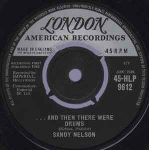 7inch Record SANDY NELSON - ...And Then There Were Drums 45HLP9612 London Records, 1962 UK Rock Used
7inch Record SANDY NELSON - ...And Then There Were Drums 45HLP9612 London Records, 1962 UK Rock Used