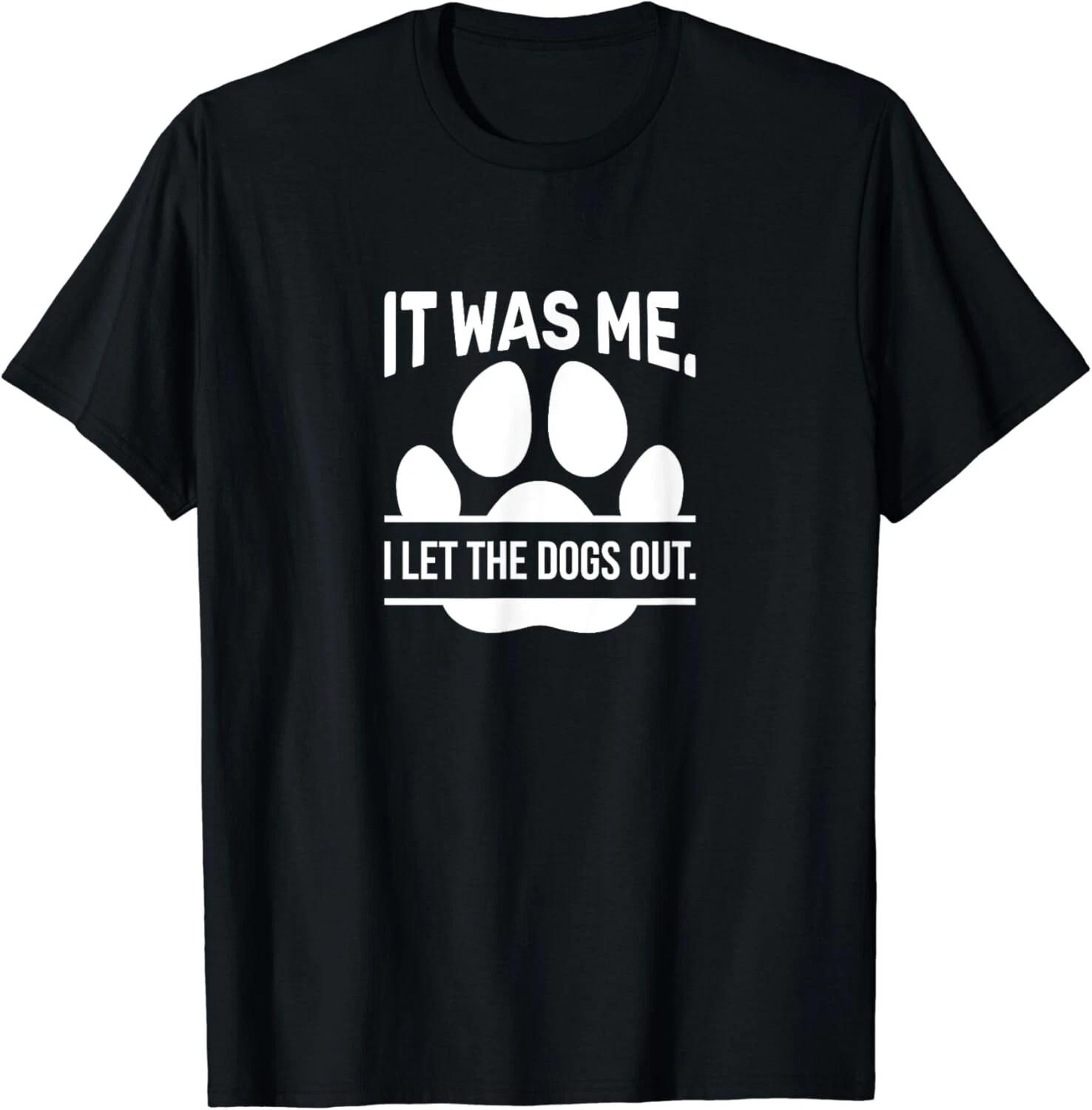 It was me I let the dogs out cute dog sitting Gift Unisex T-Shirt S
It was me I let the dogs out cute dog sitting Gift Unisex T-Shirt S