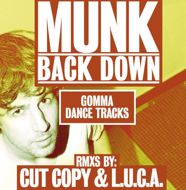 12inch Record MUNK - Back Down GOMMADT004 Gomma Dance Tra 2009 Germany Dance & Electronica Used
12inch Record MUNK - Back Down GOMMADT004 Gomma Dance Tra 2009 Germany Dance & Electronica Used