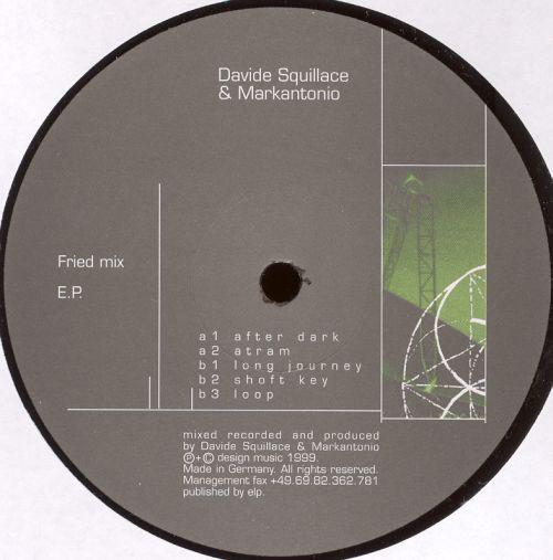 12inch Record DAVIDE SQUILLACE & MARKANTONIO - Fried Mix EP DES009 Design Music 1999 Germany Dance & Electronica Used
12inch Record DAVIDE SQUILLACE & MARKANTONIO - Fried Mix EP DES009 Design Music 1999 Germany Dance & Electronica Used