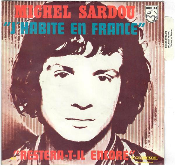 7inch Record MICHEL SARDOU Jhabite En France 6009075 Philips 1970 UK Pop Used
7inch Record MICHEL SARDOU Jhabite En France 6009075 Philips 1970 UK Pop Used