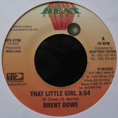 7inch Record BRENT DOWE - That Little Girl VPS8796 Heavy Beat Reco 2002 US Reggae, Ska & Dub Used
7inch Record BRENT DOWE - That Little Girl VPS8796 Heavy Beat Reco 2002 US Reggae, Ska & Dub Used