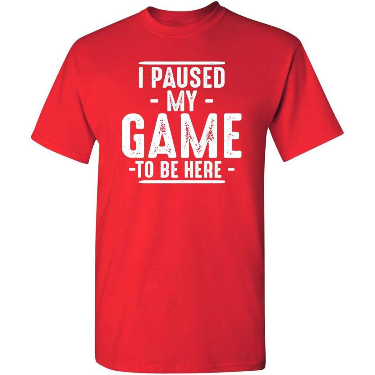 Mens Tshirt I Paused My Game To Be Here Short Sleeve Tshirt for Both European and American Sizes 4XL
Mens Tshirt I Paused My Game To Be Here Short Sleeve Tshirt for Both European and American Sizes 4XL